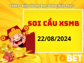 Soi Cầu XSMB 22/8/2024 | Soi Cầu Dự Đoán XSMB Hôm Nay