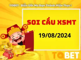 Soi Cầu XSMT 19-8-2024 | Soi Cầu Dự Đoán XSMT Thứ 2